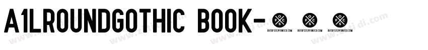 A1lRoundGothic Book字体转换